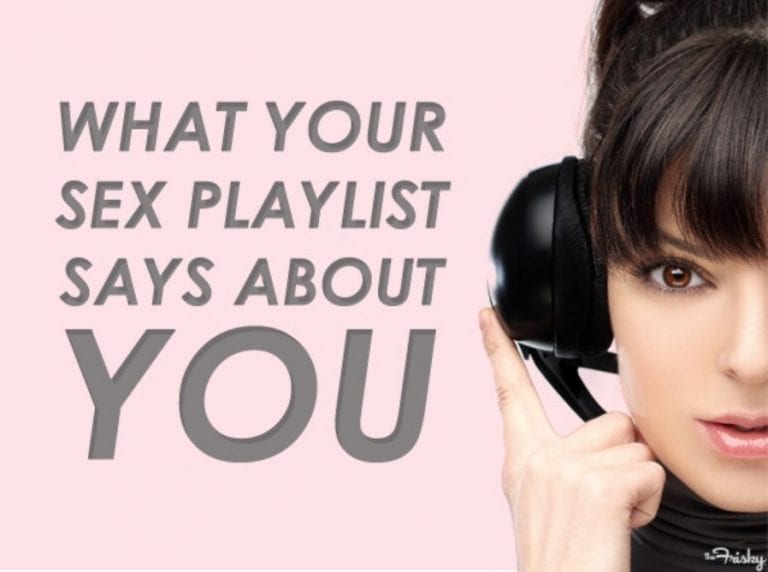 What Your Sex Playlist Says About You The Frisky 