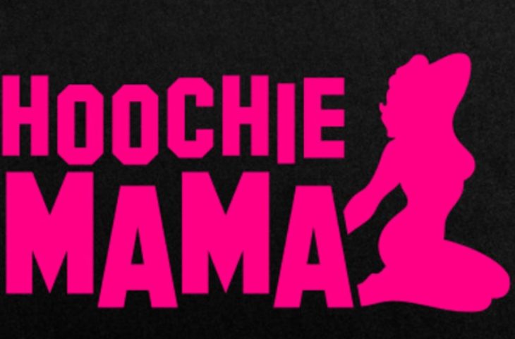 17 Signs You Ain t Nothin But A Hoochie Mama The Frisky