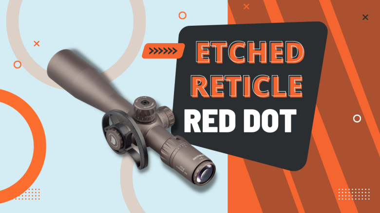 Etched Reticle Red Dot