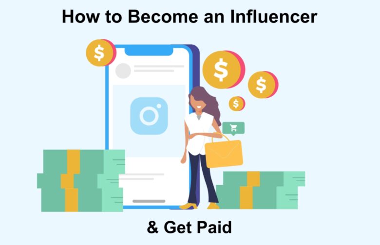 How To Become An Instagram Influencer And Get Paid