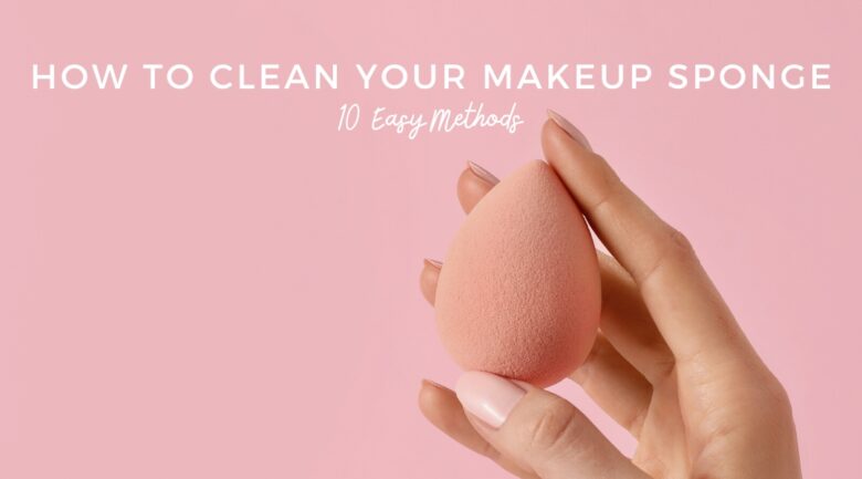 Make up Sponge cleaning tips